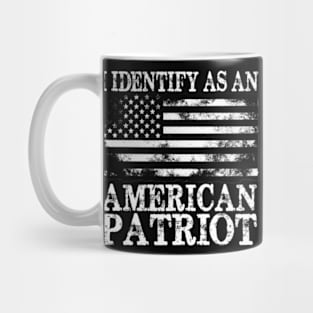 I Identify As An American Patriot Mug